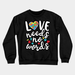 Love Needs No Words Crewneck Sweatshirt